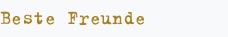 beste Freunde